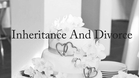 Inheritance and Divorce
