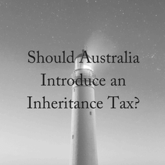 Should Australia Introduce An Inheritance Tax?