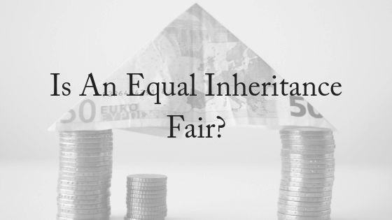 Is An Equal Inheritance Fair?